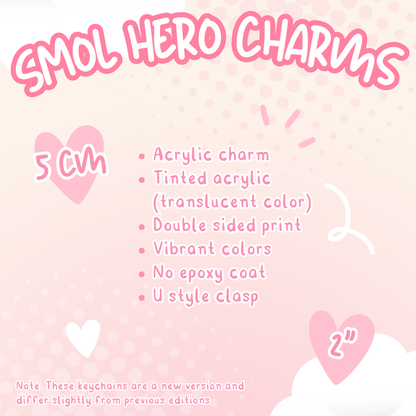 Smol heroes - Acrylic Charms (Made to order)